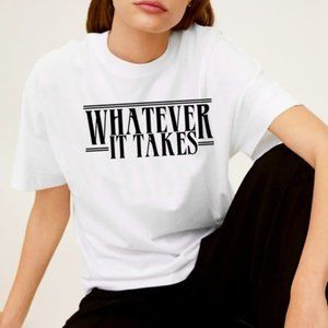 Whatever It Takes T-Shirt